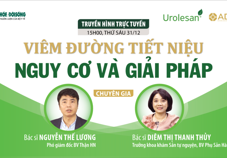 Truyền hình trực tuyến: Viêm đường tiết niệu: Nguy cơ và giải pháp